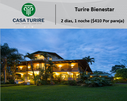 Turire Bienestar 2 días, 1 noche ($410 Por pareja)